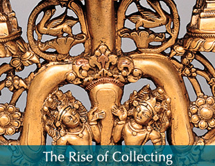 The Rise of South Asian, Southeast Asian, and Himalayan Art Collecting