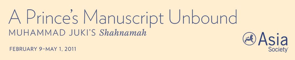 A Prince's Manuscript Unbound: Muhammad Juki's Shahnamah